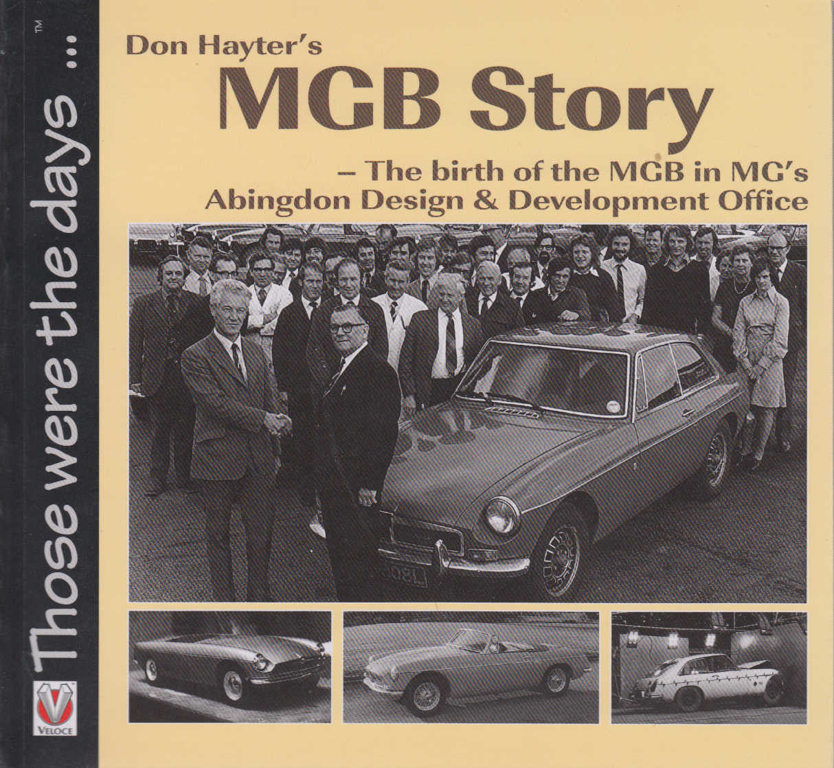 Don Hayter's MGB Story - The birth of the MGB in MG's Abingdon Design & Development Office - Those were the days...(Reprint) (9781845844608)