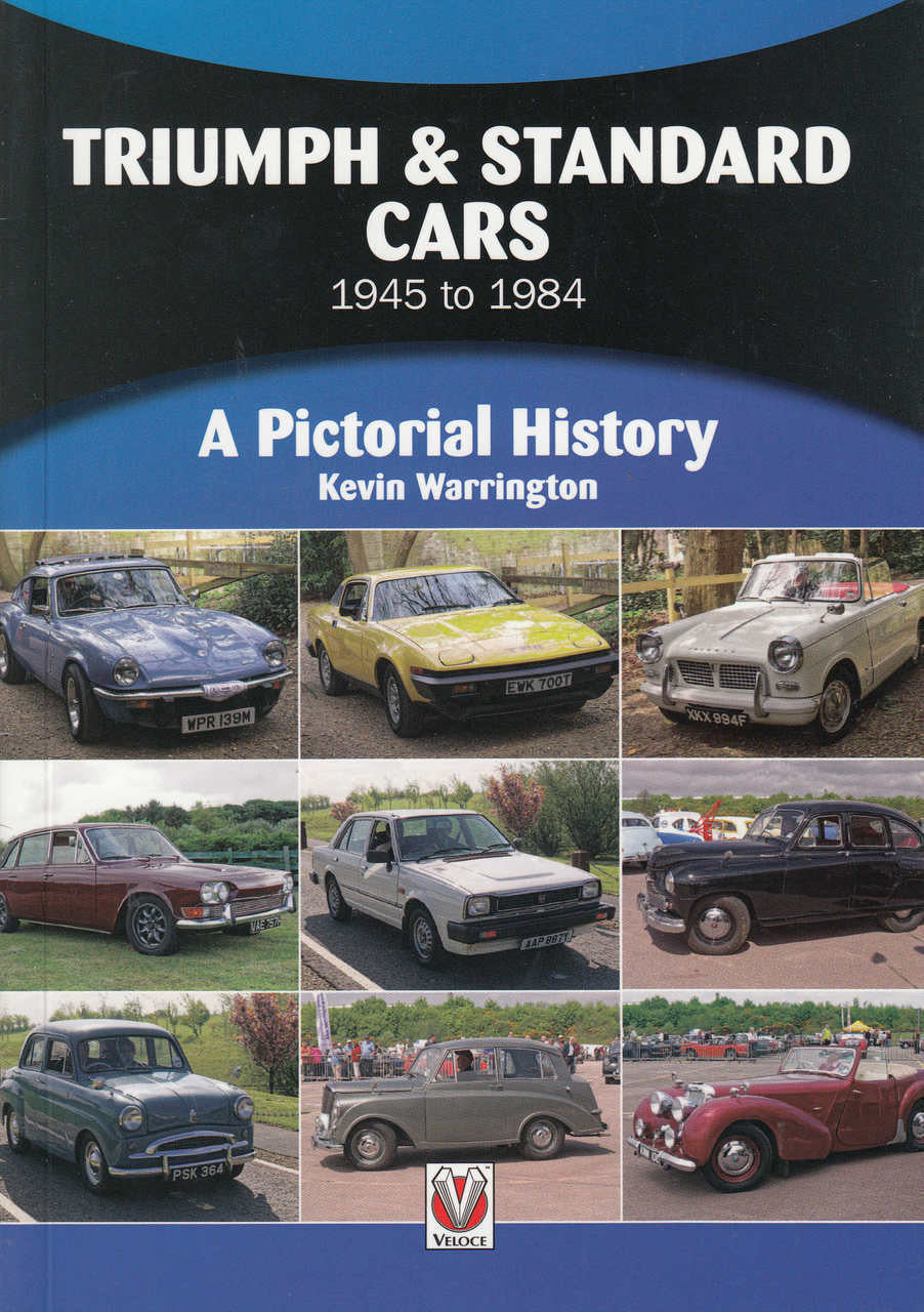 Triumph & Standard Cars 1945 to 1984 - A Pictorial History
