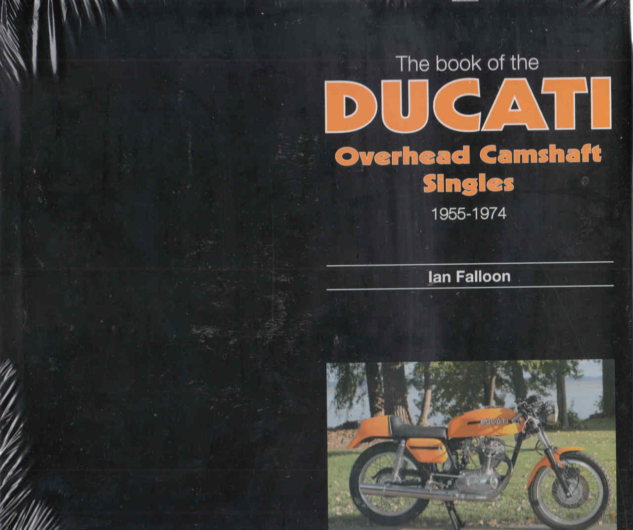 The Book of the Ducati Overhead Camshaft Singles 1955 - 1974 (9781845845667) - front