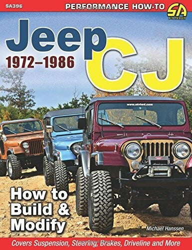 Jeep Cj 1972-1986 How to Build and Modify (Performance How-to)