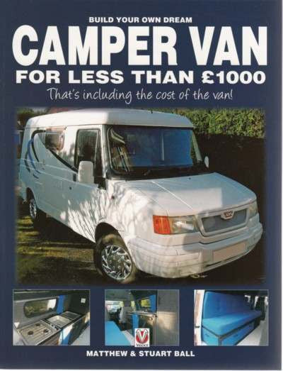 Build Your Own Dream Camper Van for less than £1000