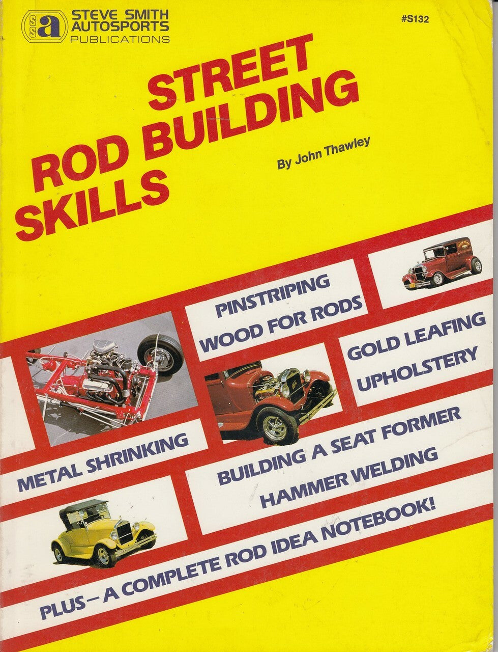 Street rod building skills Paperback – 1985 by John Thawley (9780936834320)