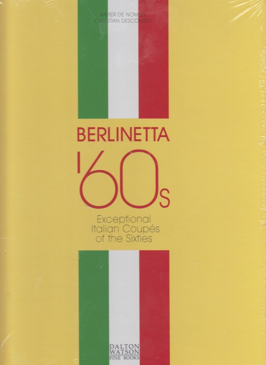 Berlinetta '60s Exceptional Italian Coupes of the 1960s