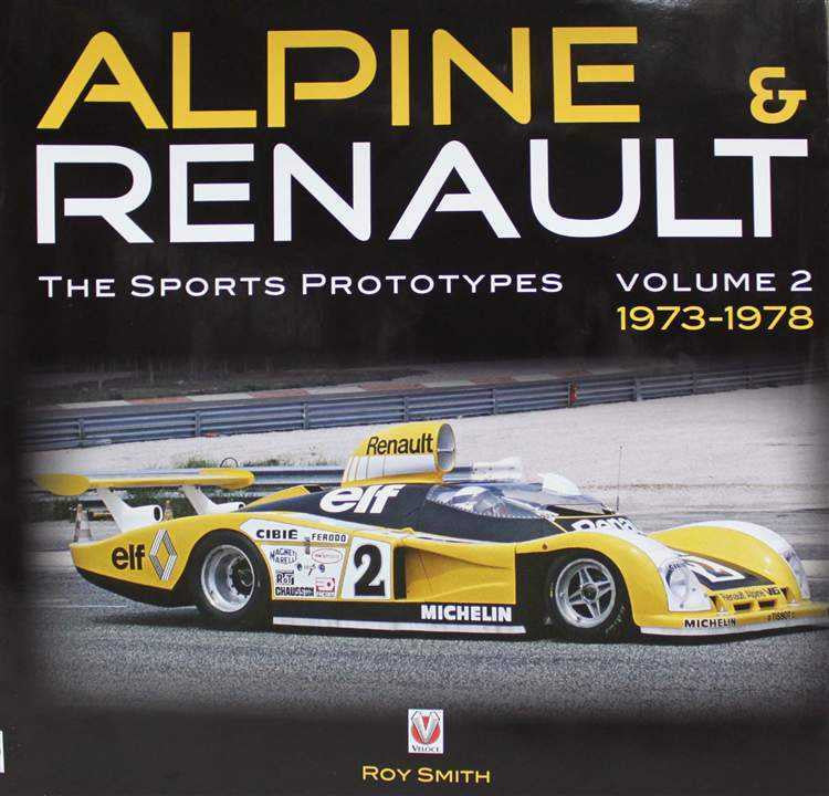 Alpine and Renault: The Sports Prototypes 1973 - 1978 (Vol. 2)