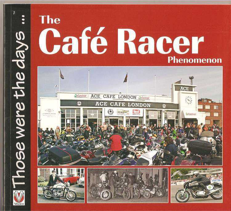 The Cafe Racer Phenomenon: Those Were The Days...