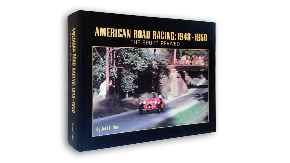 American Road Racing: 1948 – 1950 The Sport Revived (Joel E. Finn) (9780964776937)