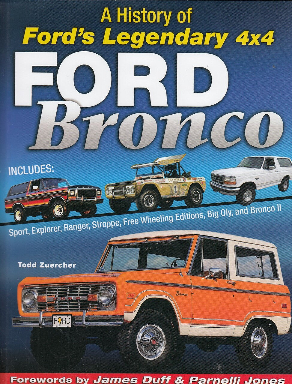Ford Bronco - A History of Ford's Legendary 4x4 (Zodd Zuercher) (9781613254141)
