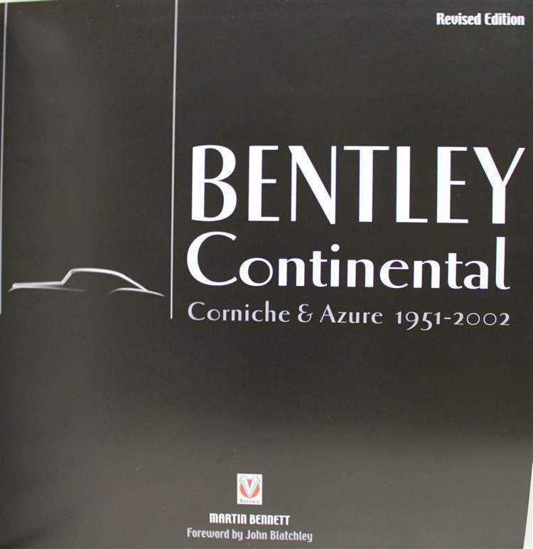 Bentley Continental: Corniche and Azure 1951 - 2002 (Revised Edition)