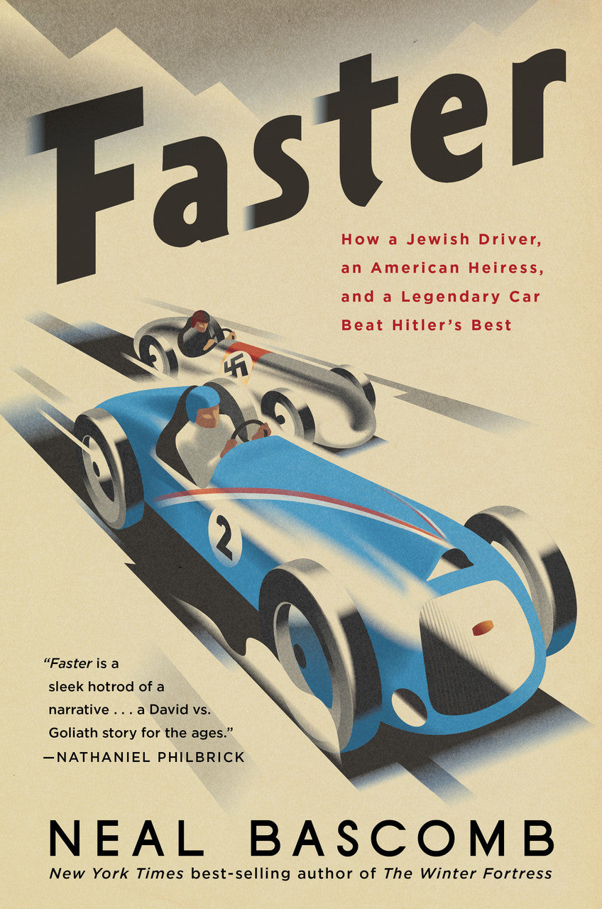 Faster - How a Jewish Driver, an American Heiress, and a Legendary Car Beat Hitler's Best (Neal Bascomb)