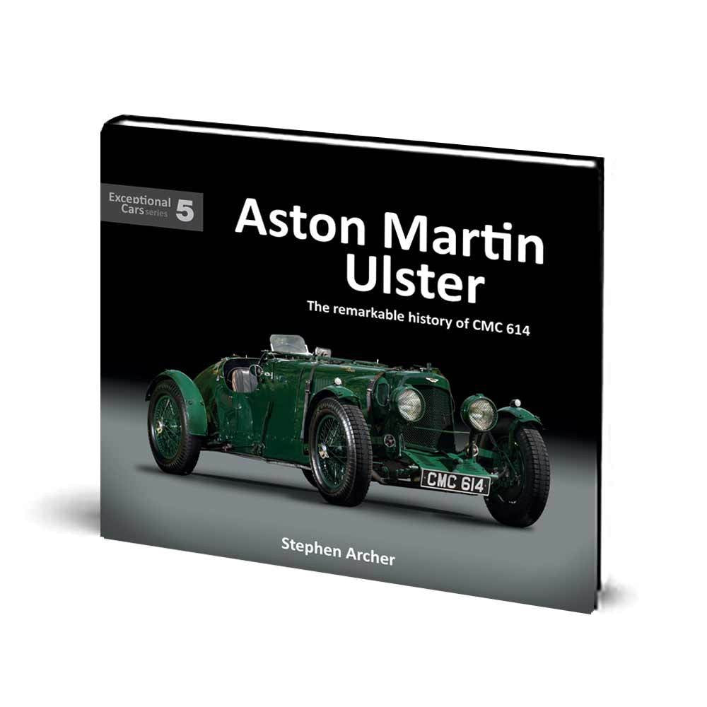 Aston Martin Ulster The Remarkable History of CMC 614, Exceptional Cars Series 5