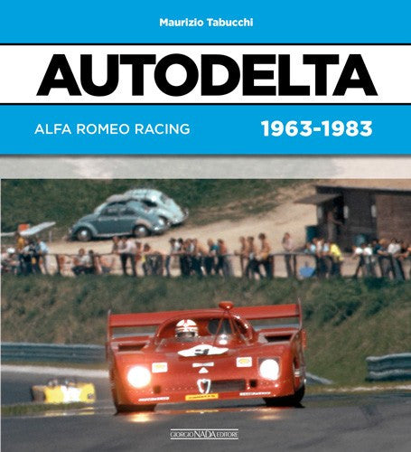 AUTODELTA Alfa Romeo Racing 1963-1983