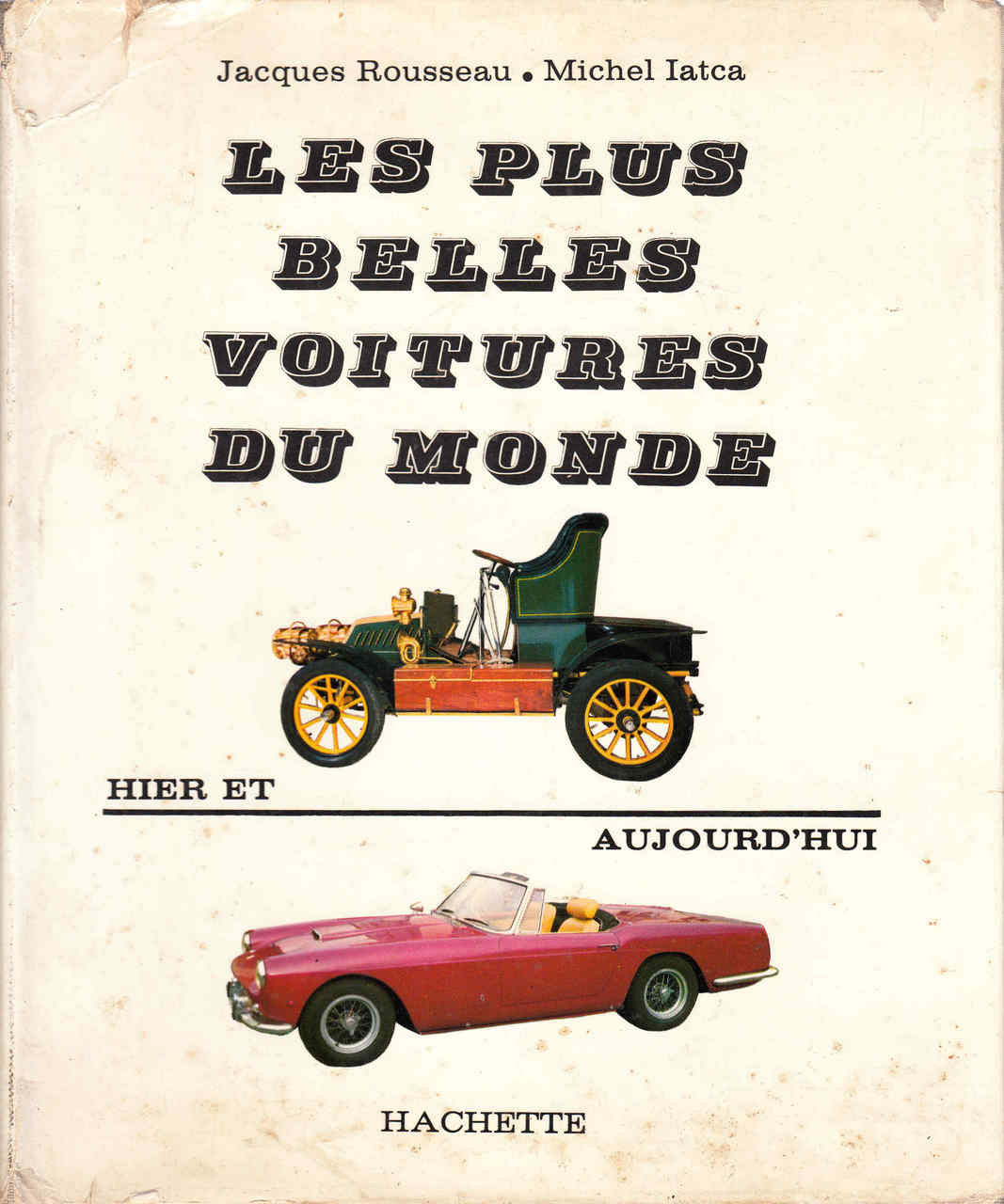 Les Plus Belles Voitures Du Monde: Hier Et Ajourd'hui (French) (b000uur0oe) -