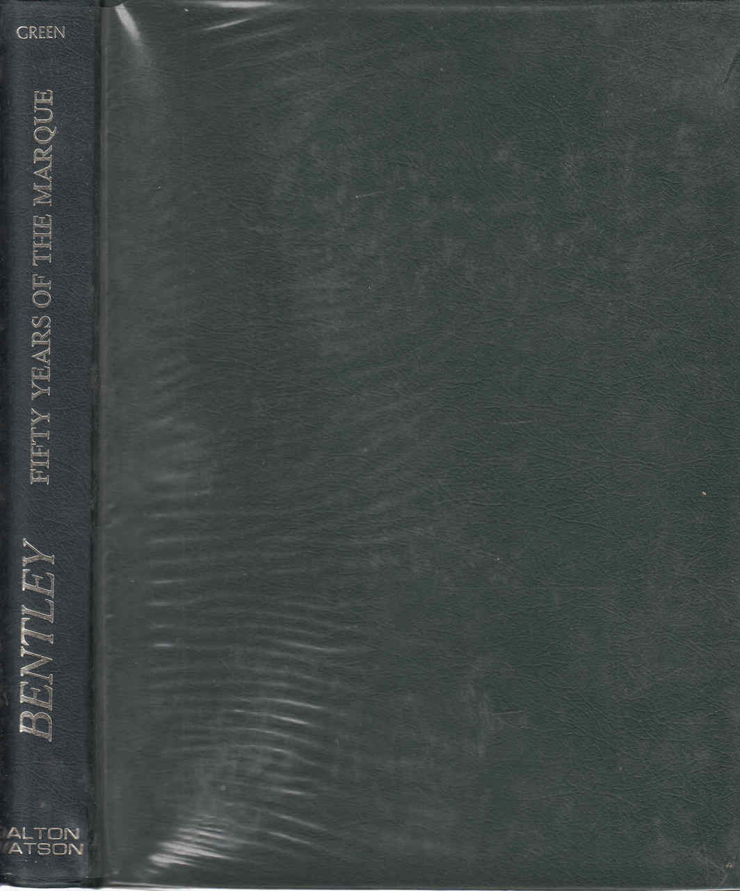 Bentley: Fifty Years Of The Marque (Johnnie Green) (b01lbjdhye)