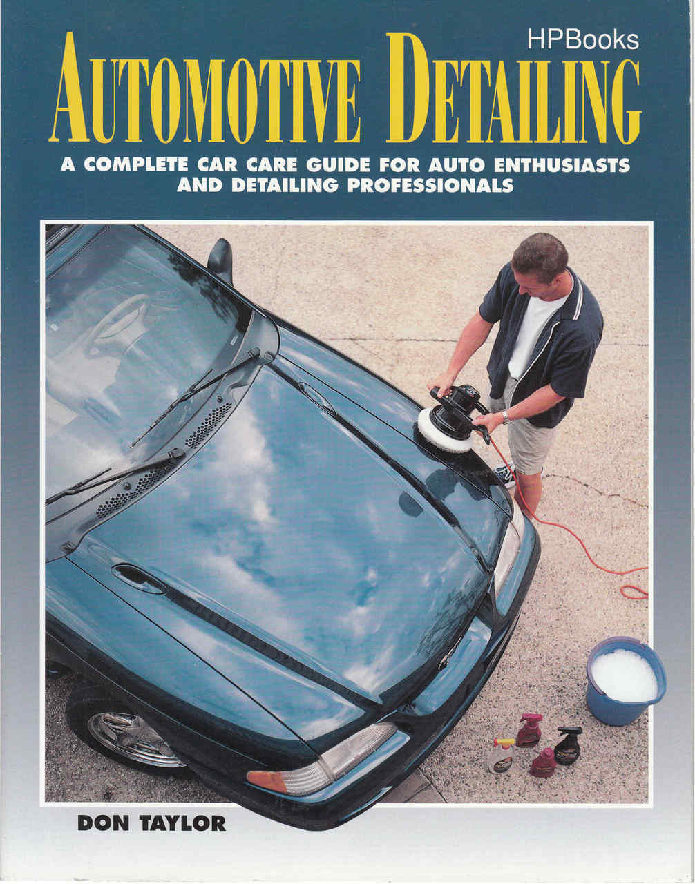 Automotive Detailing: A Complete Car Care Guide For Auto Enthusiasts And Detailing Professionals (075478012886) - front