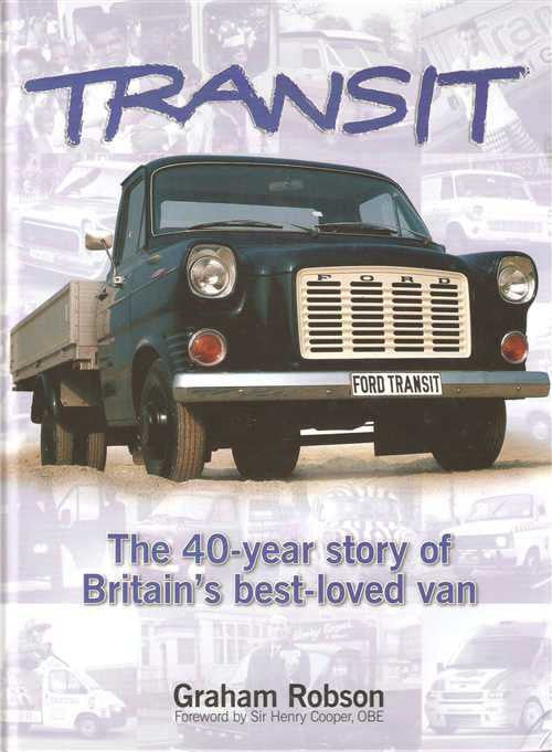 Ford Transit: The 40-Year Story of Britain's Best-Loved Van