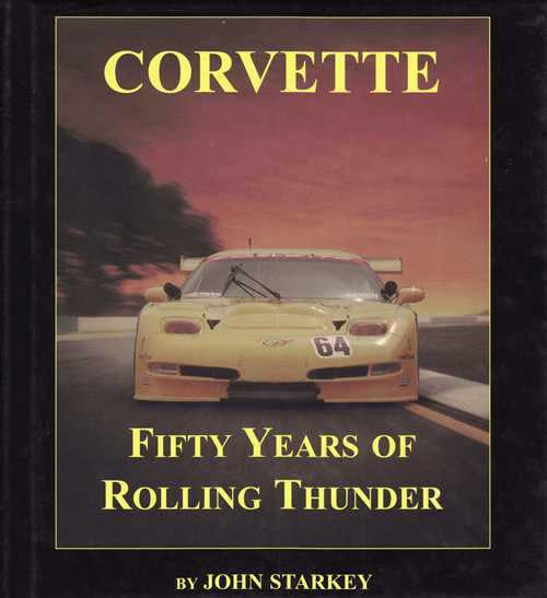 Corvette: Fifty Years Of Rolling Thunder