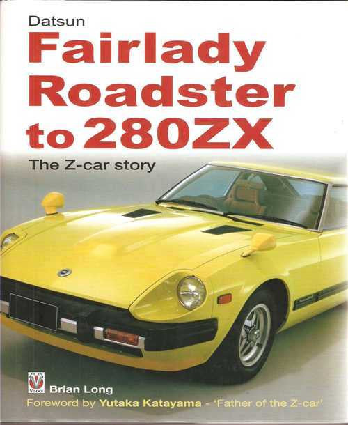 Datsun Fairlady Roadster to 280ZX - The Z-car Story