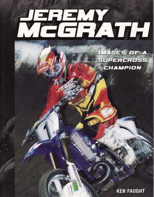 Jeremy McGrath Images Of A Supercross Champion