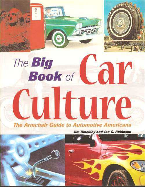 The Big Book of Car Culture: The Armchair Guide to Automotive Americana