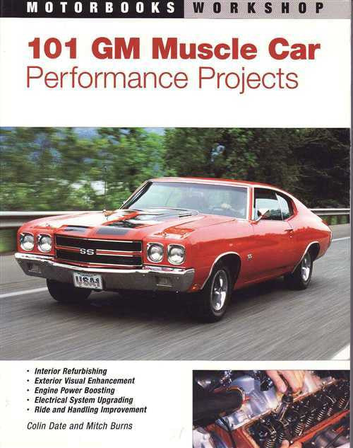 101 GM Muscle Car Performance Projects