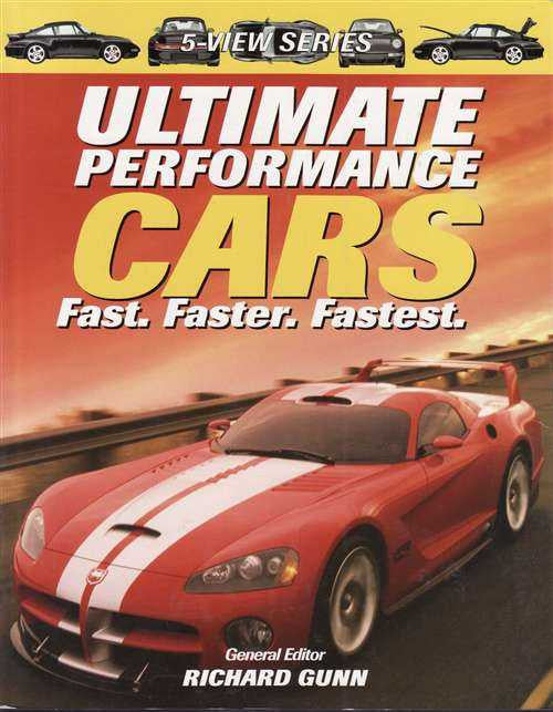 Ultimate Performance Cars: Fast , Faster, Fastest