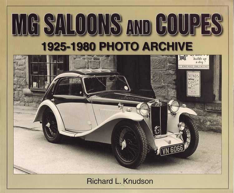MG Saloons And Coupes: 1925 - 1980 Photo Archive