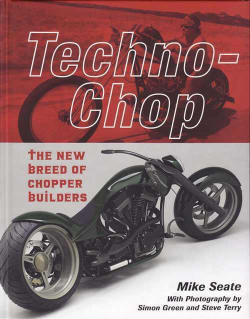 Techno-Chop The New Breed Of Chopper Builders