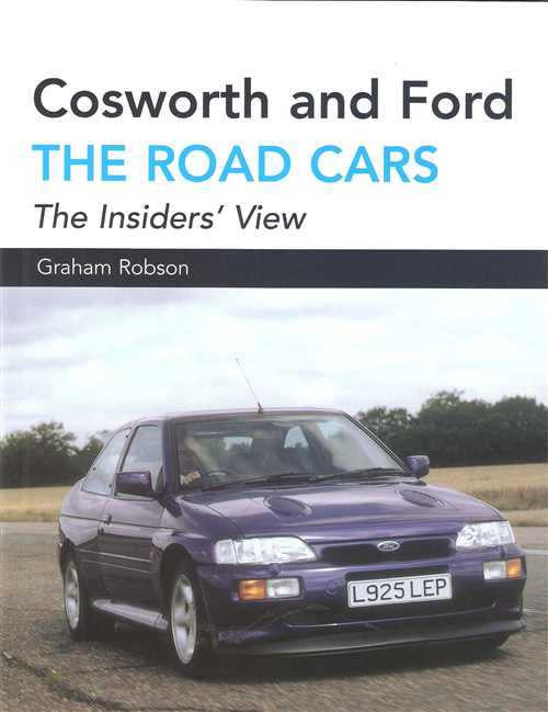 Cosworth and Ford: The Road Cars