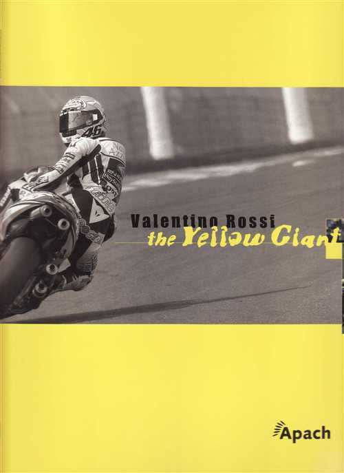 Valentino Rossi: The Yellow Giant