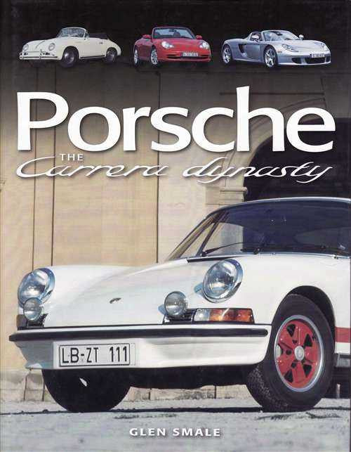Porsche: The Carrera Dynasty