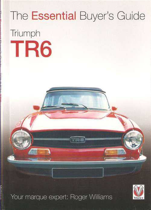 Triumph TR6: The Essential Buyer's Guide