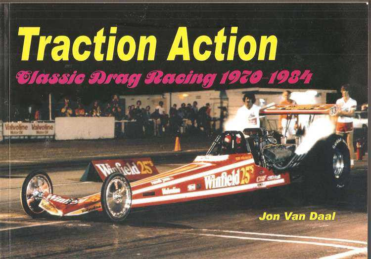 Traction Action: Classic Drag Racing 1970 - 1984