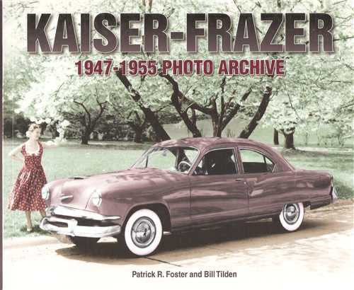 Kaiser-Frazer 1947 - 1955 Photo Archive
