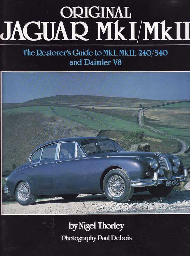 Original Jaguar Mk I, Mk II The Restorer's Guide