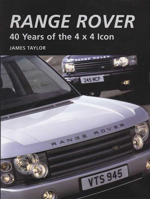 Range Rover: 40 Years of the 4 x 4 Icon