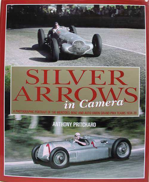 Silver Arrows in Camera 1934 - 1939