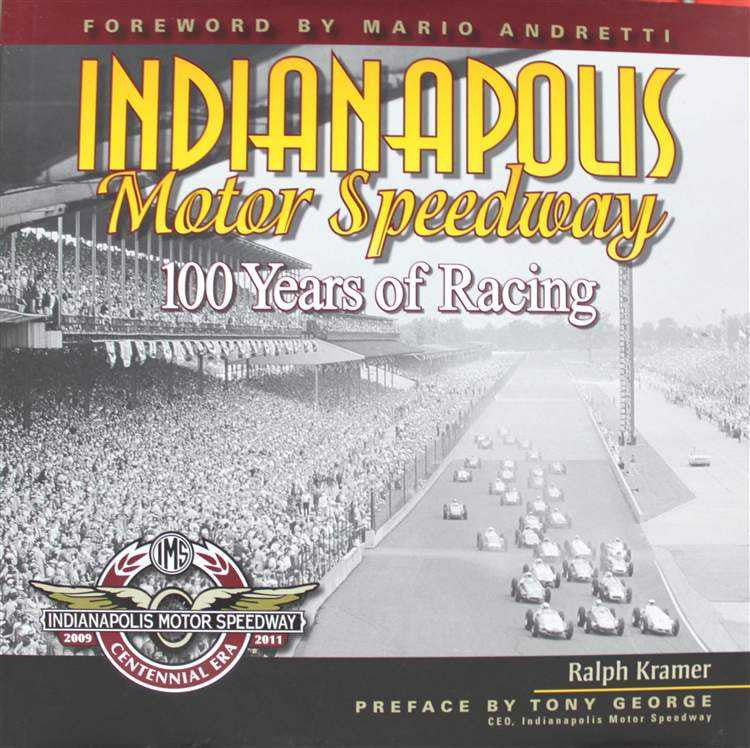 Indianapolis Motor Speedway 100 Years of Racing