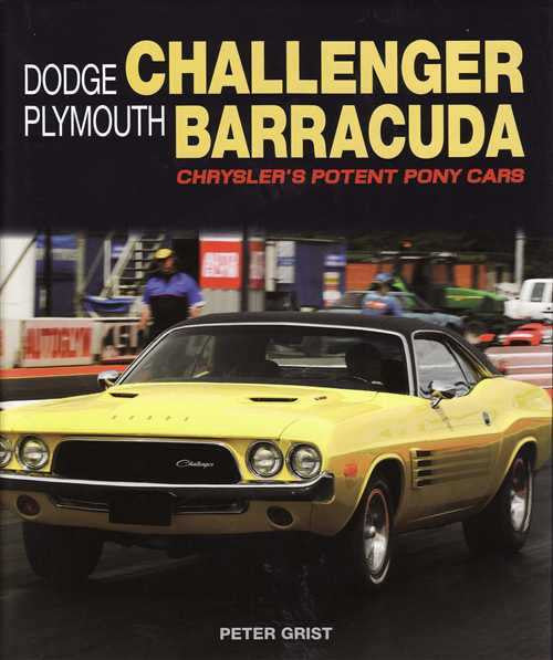 Dodge Challenger &amp; Plymouth Barracuda: Chrysler's Potent Pony Cars
