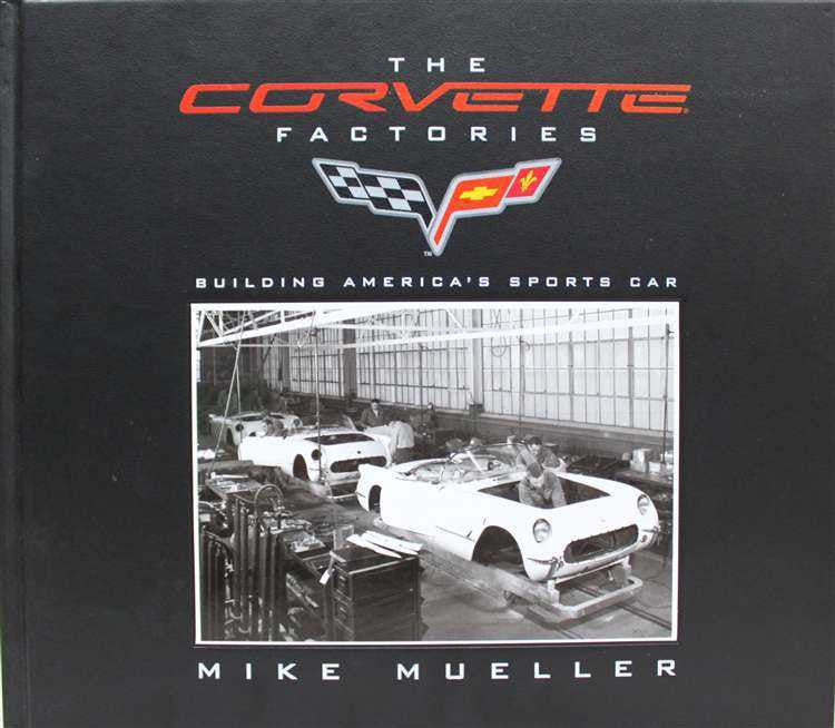 The Corvette Factories: Building America's Sports Car