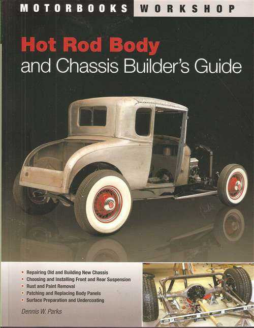 Hot Rod Body and Chassis Builder's Guide