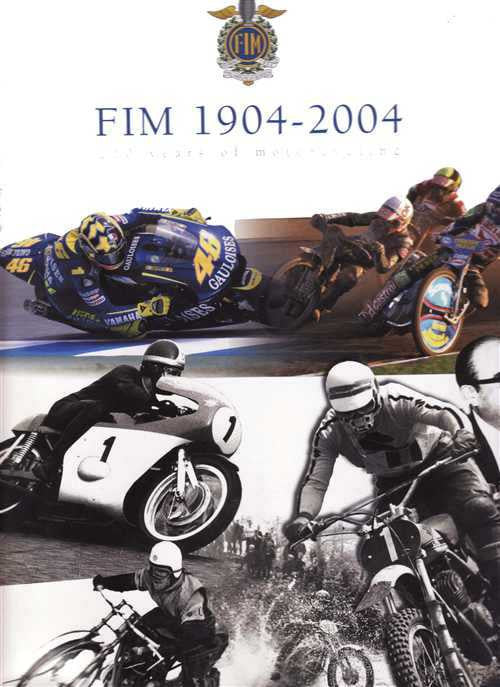 FIM 1904 - 2004: 100 Years of Motorcycling