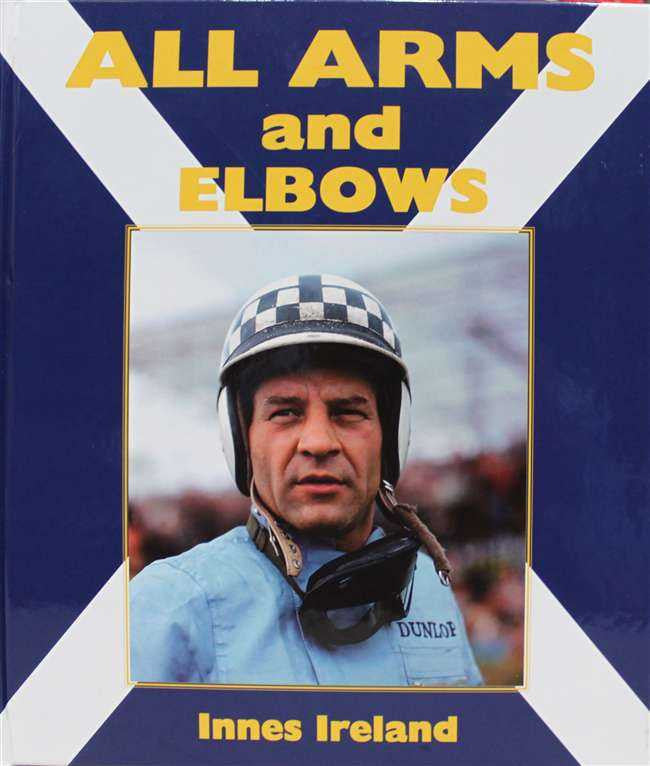 All Arms And Elbows: Innes Ireland