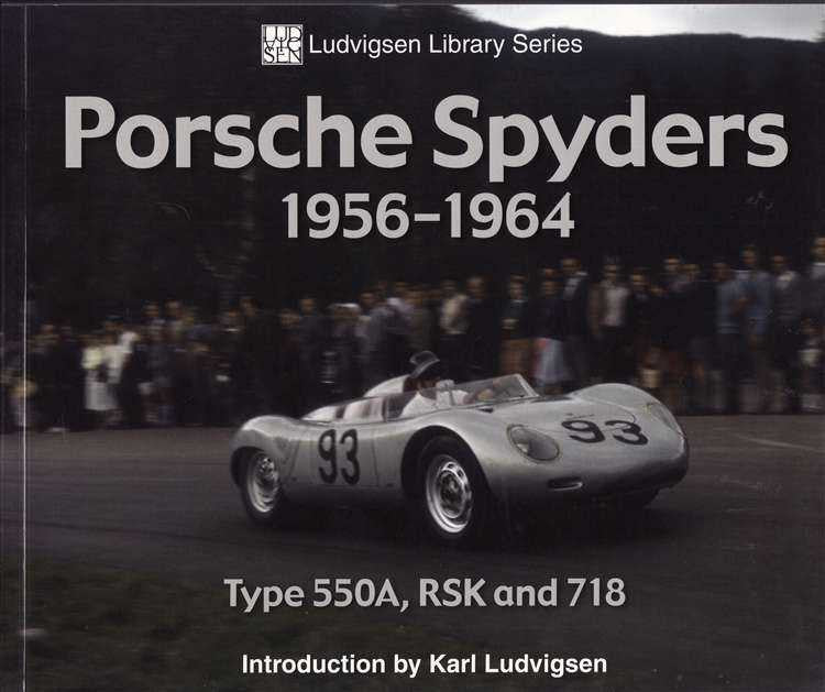 Porsche Spyders 1956 - 1964: Type 550A, RSK and 718