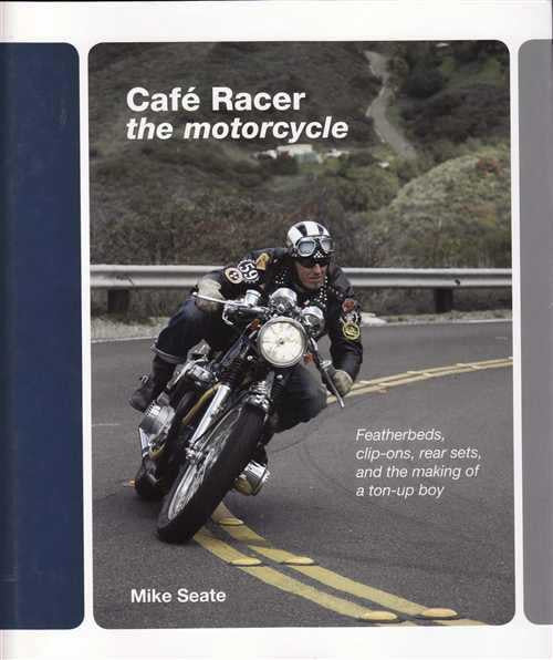 Cafe Racer The Motorcycle