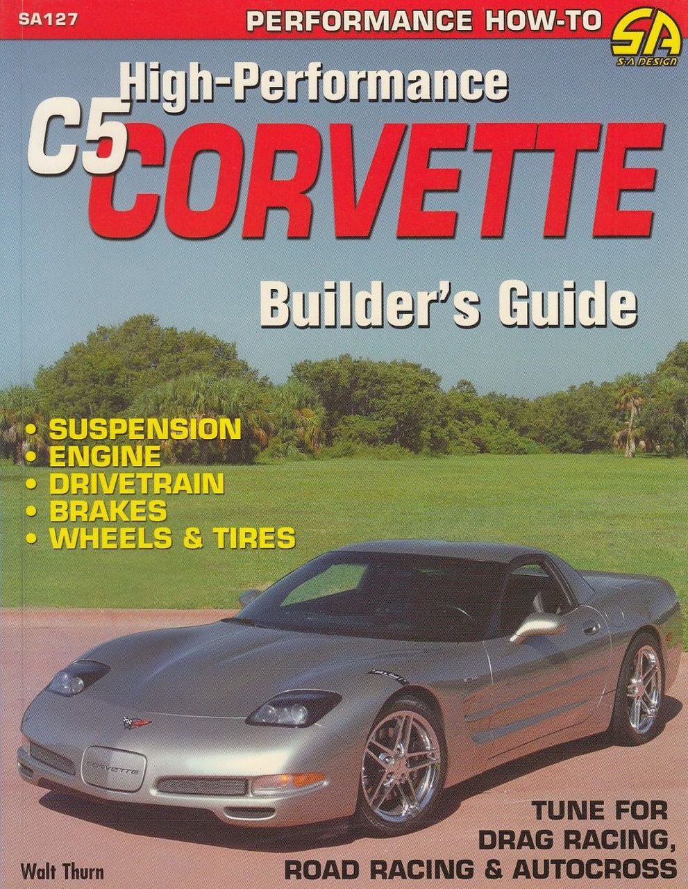 High-Performance C5 Corvette Builder's Guide
