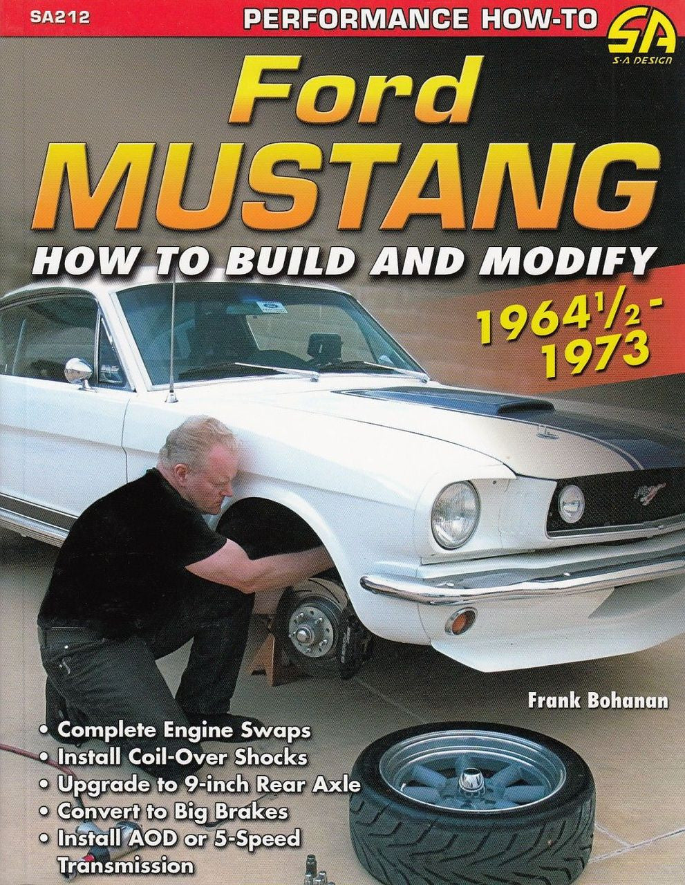 Ford Mustang How to Build and Modify 1964 1/2 - 1973