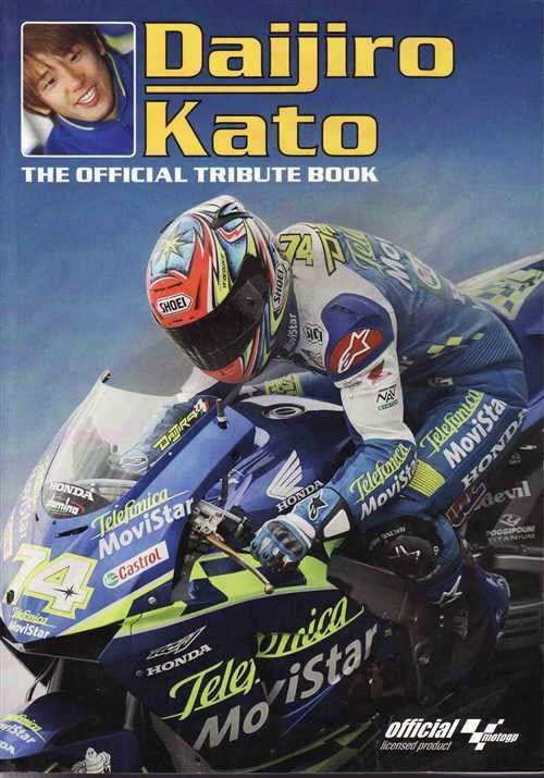 Daijiro Kato: The Official Tribute Book