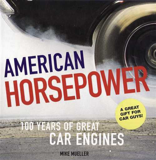 American Horsepower 100 Years of Great Car Engines