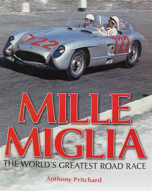 Mille Miglia: The World's Greatest Road Race