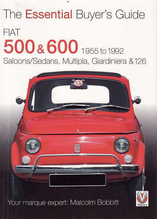 Fiat 500 &amp; 600 1955 - 1992: The Essential Buyer's Guide